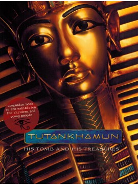 Tutankhamun - His Tomb and his Treasures for children